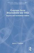 Corporate Social Responsibility and SMEs: Impacts and Institutional Drivers