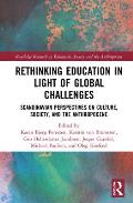 Rethinking Education in Light of Global Challenges: Scandinavian Perspectives on Culture, Society, and the Anthropocene