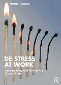 De-Stress at Work: Understanding and Combatting Chronic Stress