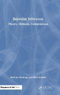 Bayesian Inference: Theory, Methods, Computations