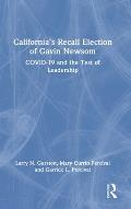 California's Recall Election of Gavin Newsom: COVID-19 and the Test of Leadership