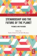 Stewardship and the Future of the Planet: Promise and Paradox