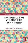 Indigenous Health and Well-Being in the COVID-19 Pandemic