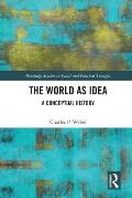 The World as Idea: A Conceptual History