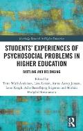 Students' Experiences of Psychosocial Problems in Higher Education: Battling and Belonging