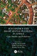 Sustainable and Smart Spatial Planning in Africa: Case Studies and Solutions