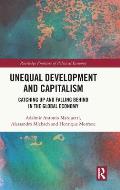 Unequal Development and Capitalism: Catching up and Falling behind in the Global Economy