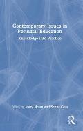 Contemporary Issues in Perinatal Education: Knowledge Into Practice