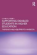Supporting Disabled Students in Higher Education: The Reasonable Adjustments Handbook