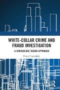 White-Collar Crime and Fraud Investigation: A Convenience Theory Approach