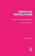 Creative Revolution: A Study of Communist Ergatocracy