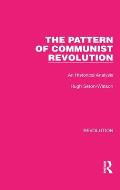 The Pattern of Communist Revolution: An Historical Analysis