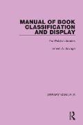 Manual of Book Classification and Display: For Public Libraries