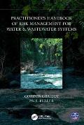 Practitioner's Handbook of Risk Management for Water & Wastewater Systems