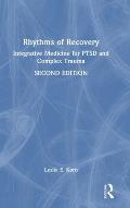 Rhythms of Recovery: Integrative Medicine for PTSD and Complex Trauma