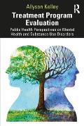 Treatment Program Evaluation: Public Health Perspectives on Mental Health and Substance Use Disorders