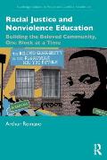 Racial Justice and Nonviolence Education: Building the Beloved Community, One Block at a Time