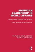 American Leadership in World Affairs: Vietnam and the Breakdown of Consensus