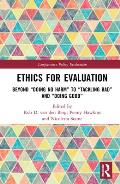 Ethics for Evaluation: Beyond doing no harm to tackling bad and doing good