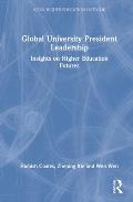 Global University President Leadership: Insights on Higher Education Futures