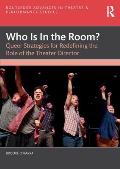 Who Is in the Room?: Queer Strategies for Redefining the Role of the Theater Director