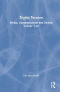 Digital Fascism: Media, Communication and Society Volume Four