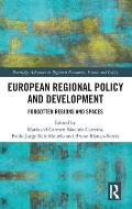 European Regional Policy and Development: Forgotten Regions and Spaces