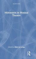 Milestones in Musical Theatre