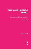 The Challenge Road: Women and the Eritrean Revolution