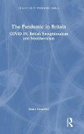 The Pandemic in Britain: COVID-19, British Exceptionalism and Neoliberalism