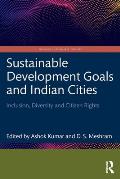 Sustainable Development Goals and Indian Cities: Inclusion, Diversity and Citizen Rights