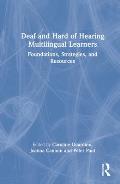 Deaf and Hard of Hearing Multilingual Learners: Foundations, Strategies, and Resources