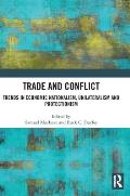 Trade and Conflict: Trends in Economic Nationalism, Unilateralism and Protectionism