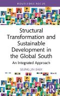 Structural Transformation and Sustainable Development in the Global South: An Integrated Approach