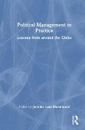 Political Management in Practice: Lessons from Around the Globe