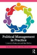 Political Management in Practice: Lessons from Around the Globe