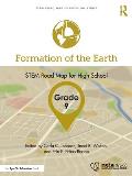 Formation of the Earth, Grade 9: STEM Road Map for High School