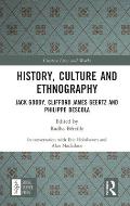 History, Culture and Ethnography: Jack Goody, Clifford James Geertz and Phillippe Descola