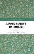 Seamus Heaney's Mythmaking