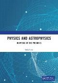 Physics and Astrophysics: Glimpses of the Progress