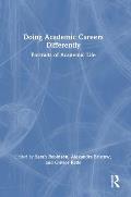 Doing Academic Careers Differently: Portraits of Academic Life