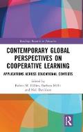 Contemporary Global Perspectives on Cooperative Learning: Applications Across Educational Contexts