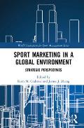 Sport Marketing in a Global Environment: Strategic Perspectives