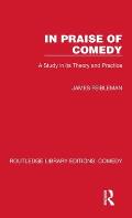 In Praise of Comedy: A Study in its Theory and Practice