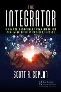 The Integrator: A Change Management Framework for Achieving Agile IT Project Success