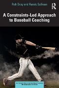 A Constraints-Led Approach to Baseball Coaching