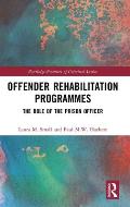 Offender Rehabilitation Programmes: The Role of the Prison Officer