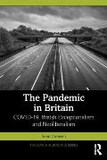 The Pandemic in Britain: COVID-19, British Exceptionalism and Neoliberalism