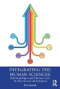 Integrating the Human Sciences: Enhancing Progress and Coherence across the Social Sciences and Humanities