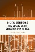Digital Dissidence and Social Media Censorship in Africa